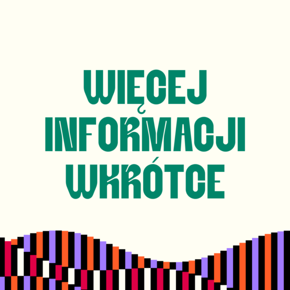 Grafika z napisem "wiecej informacji wkrótce"